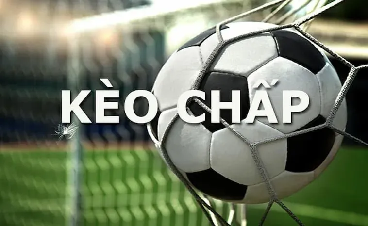 Kèo Chấp Là Gì Bí Quyết Đặt Cược Thông Minh Để Chinh Phục Mọi Nhà Cái