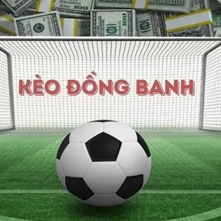 Kèo Đồng Banh Cơ Hội Vàng Để Người Chơi Tận Hưởng Những Chiến Thắng Lớn