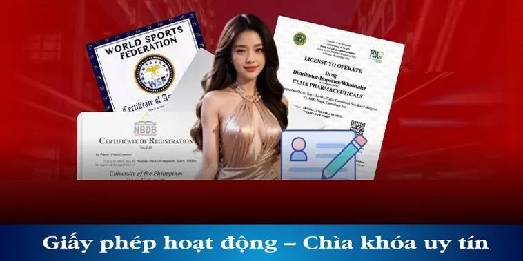 Giấy phép hoạt động uy tín từ các tổ chức lớn.