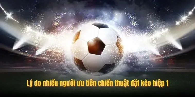 Kèo Tài Xỉu Hiệp 1 Chiến Thuật Vàng Giúp Người Chơi Thắng Lớn Mỗi Ngày