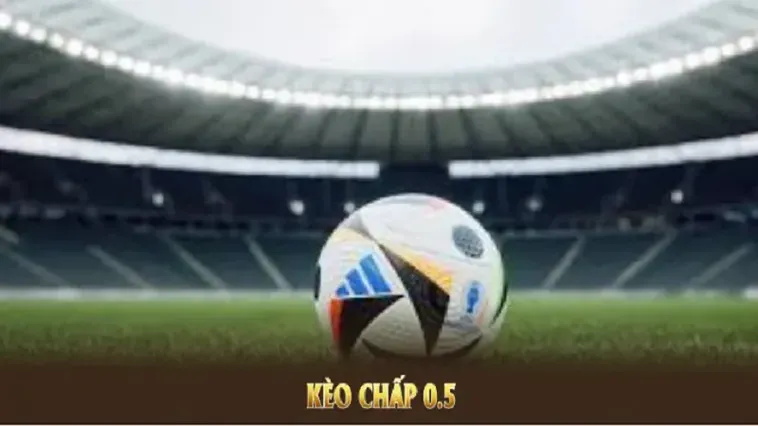 Tìm Hiểu Chi Tiết Kèo Chấp 0.5 Trong Cá Cược Bóng Đá Hiện Đại