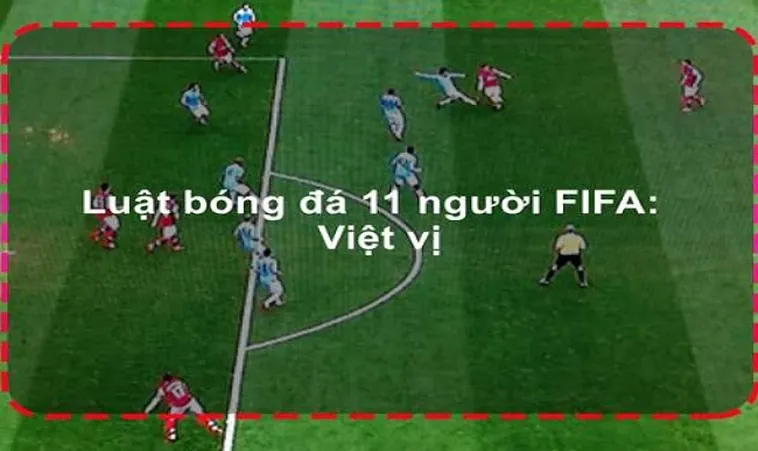 Hướng Dẫn Luật Sân Bóng Đá Thi Đấu Chuẩn Cho Người Mới Bắt Đầu